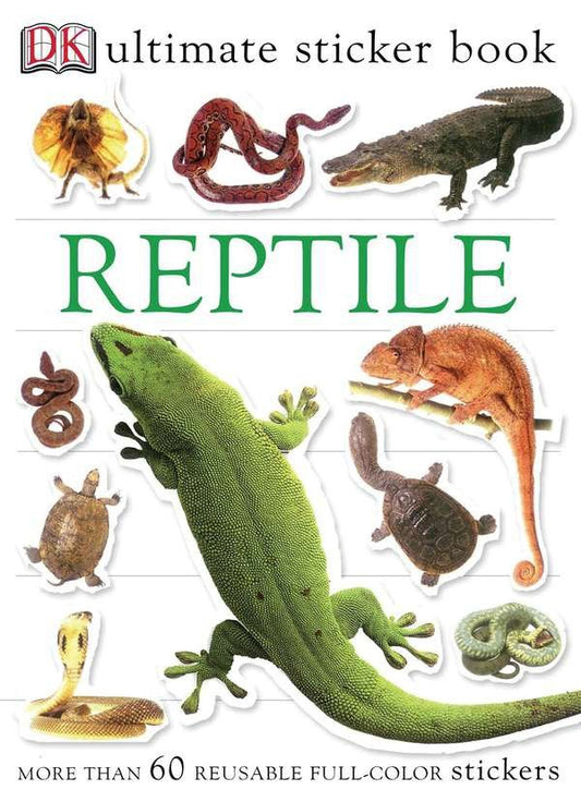 Ultimate Sticker Book: Reptile - More Than 60 Reusable Full-Color Stickers (Ultimate Sticker Book)