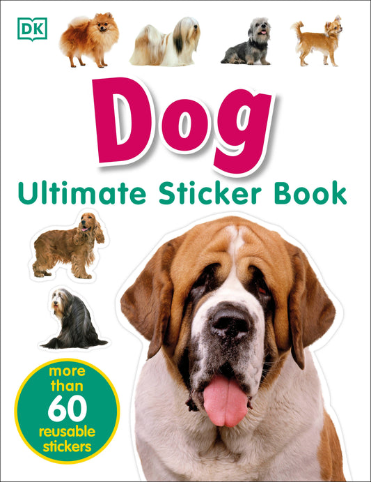 Ultimate Sticker Book: Dog - More Than 60 Reusable Full-Color Stickers (Ultimate Sticker Book)