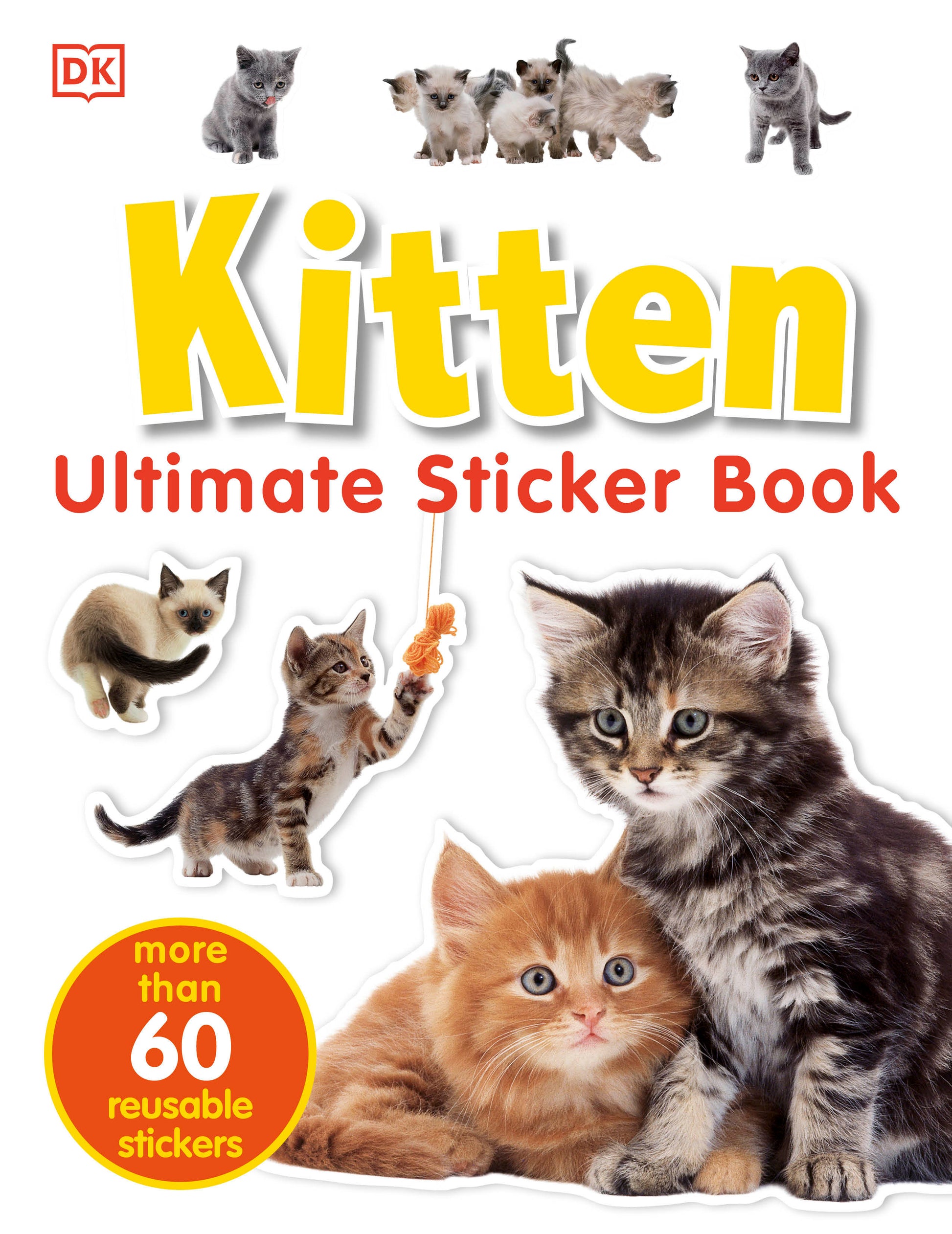 Ultimate Sticker Book: Kitten - More Than 60 Reusable Full-Color Stickers (Ultimate Sticker Book)