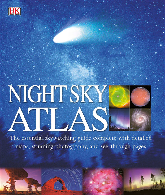 Night Sky Atlas - The Universe Mapped, Explored, and Revealed (DK Children's Atlases)