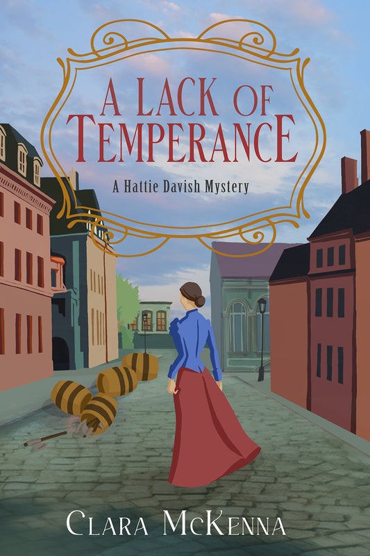 A Lack of Temperance (A Hattie Davish Mystery) (Book:1)