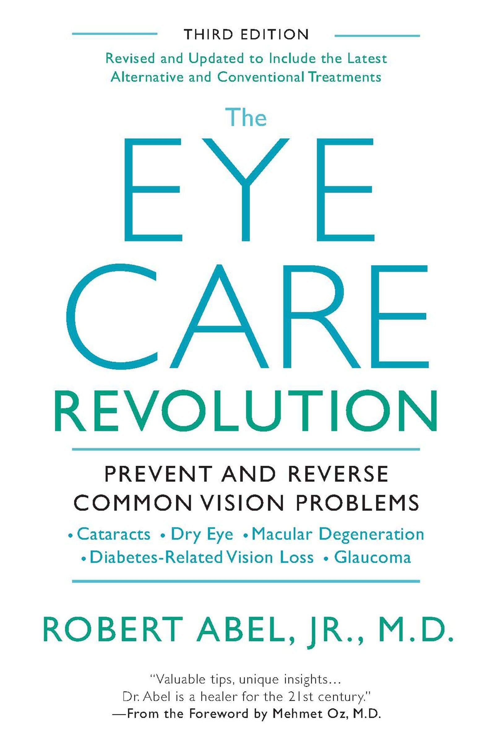 The Eye Care Revolution - Prevent And Reverse Common Vision Problems, Revised And Updated