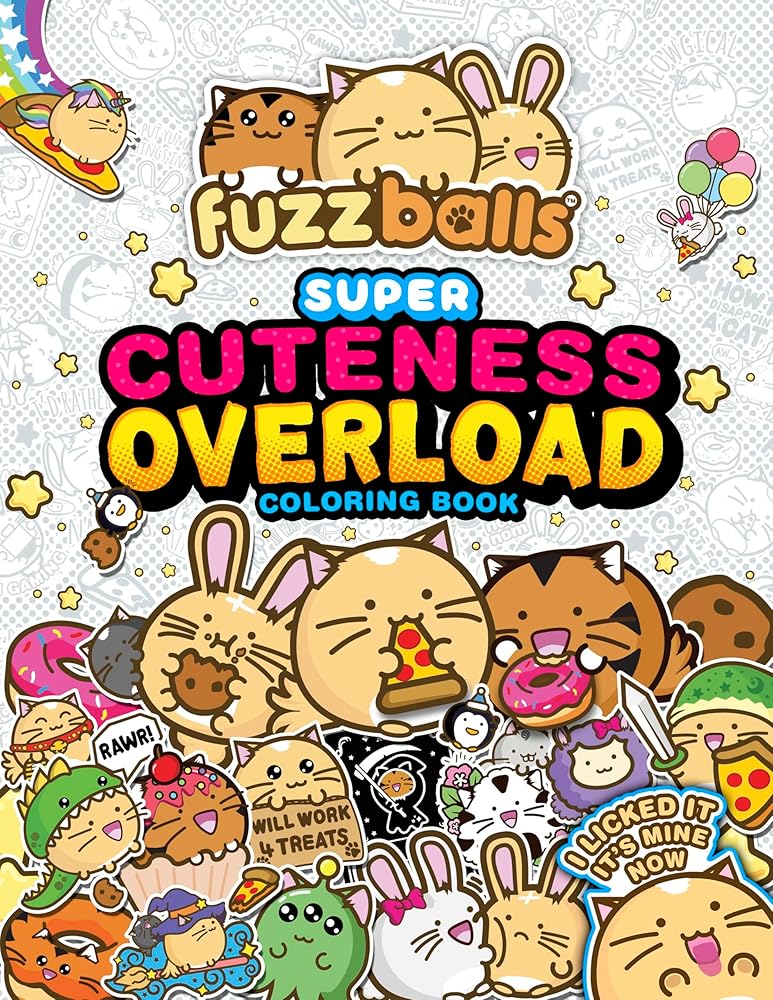 Fuzzballs Super Cuteness Overload Coloring Book: Join the Fuzzballs' Adventures with Silly Scenes, Fun Comics, and Cozy Patterns by Marc Sach