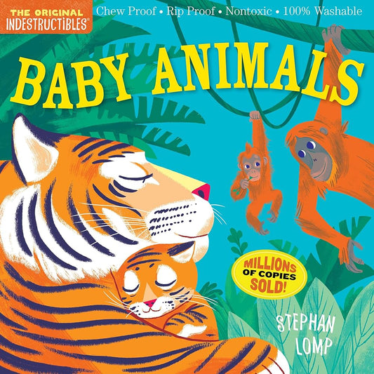Indestructibles: Baby Animals: Chew Proof · Rip Proof · Nontoxic · 100% Washable (Book for Babies, Newborn Books, Safe to Chew) cover image