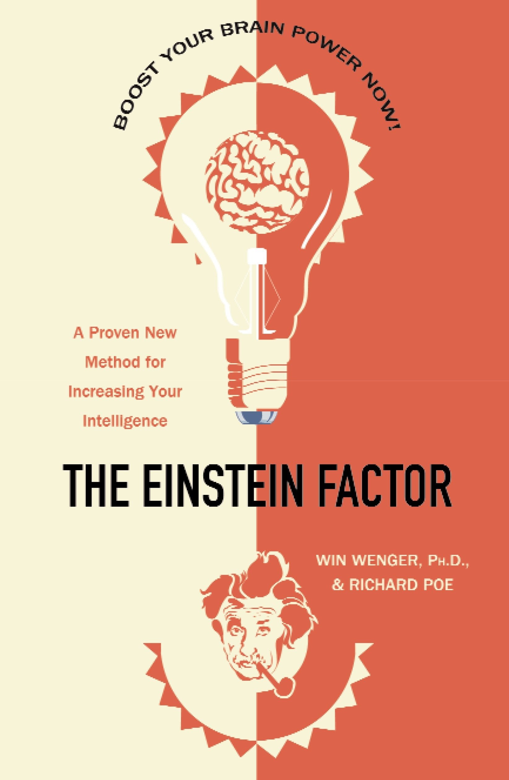 The Einstein Factor - A Proven New Method for Increasing Your Intelligence