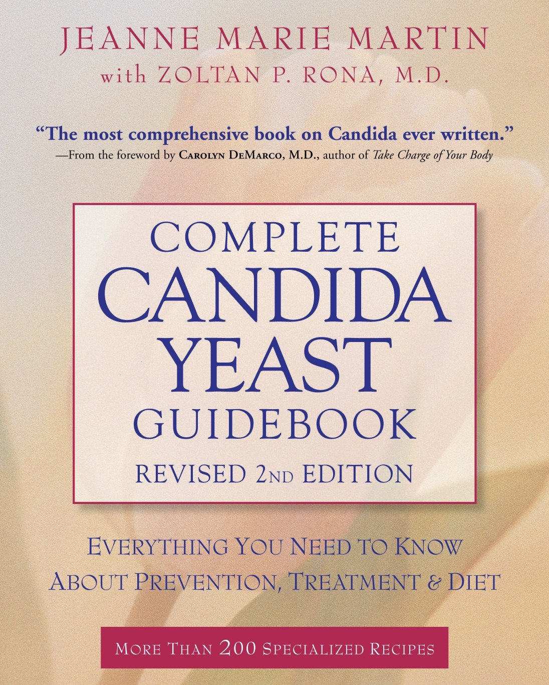 Complete Candida Yeast Guidebook, Revised 2nd Edition - Everything You Need to Know About Prevention, Treatment & Diet