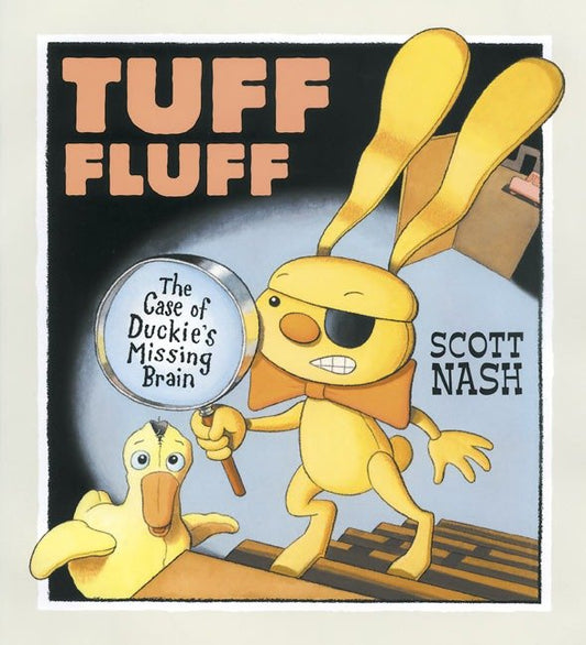 Tuff Fluff - The Case of Duckie's Missing Brain