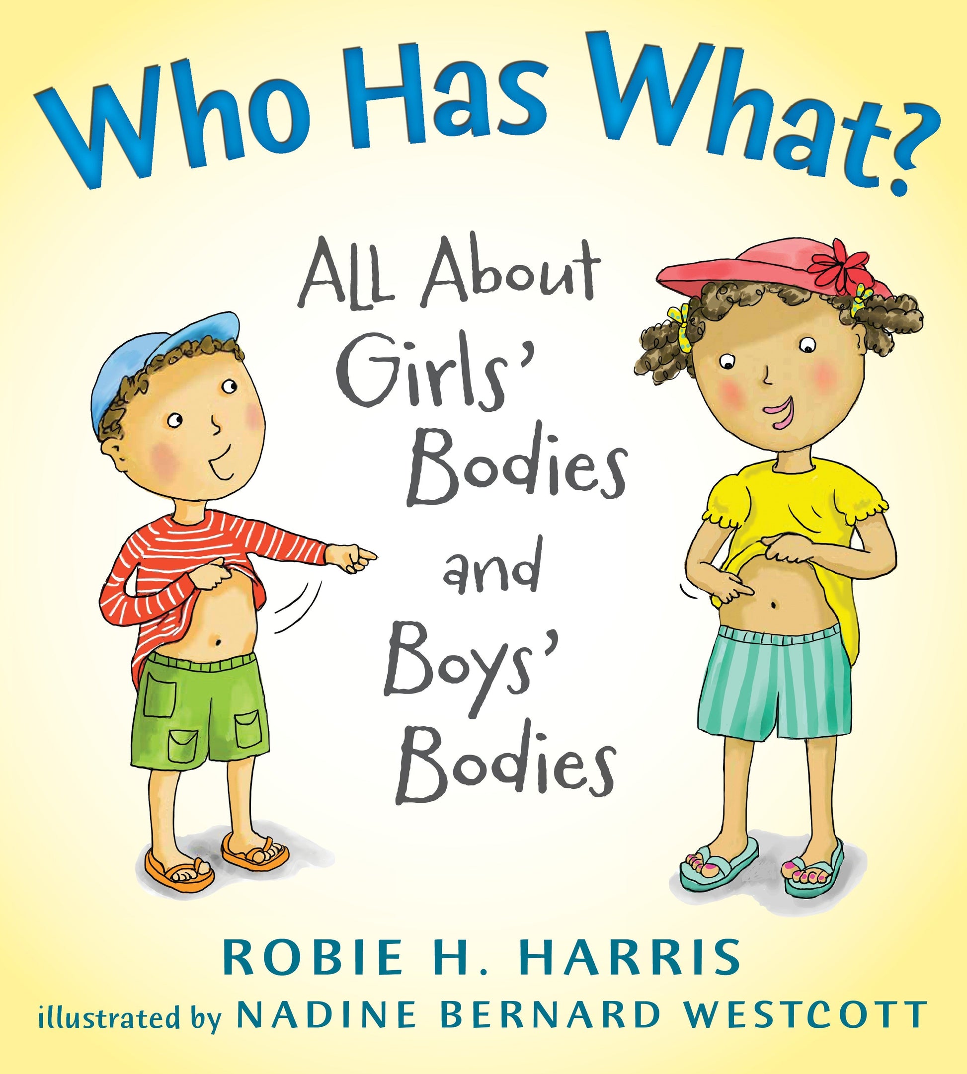 Who Has What? - All About Girls' Bodies and Boys' Bodies (Let's Talk about You and Me)