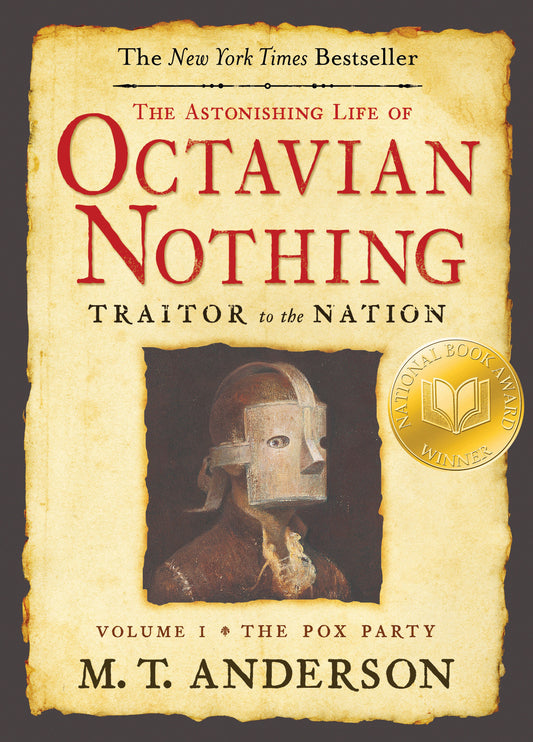 The Astonishing Life of Octavian Nothing, Traitor to the Nation, Volume I - The Pox Party