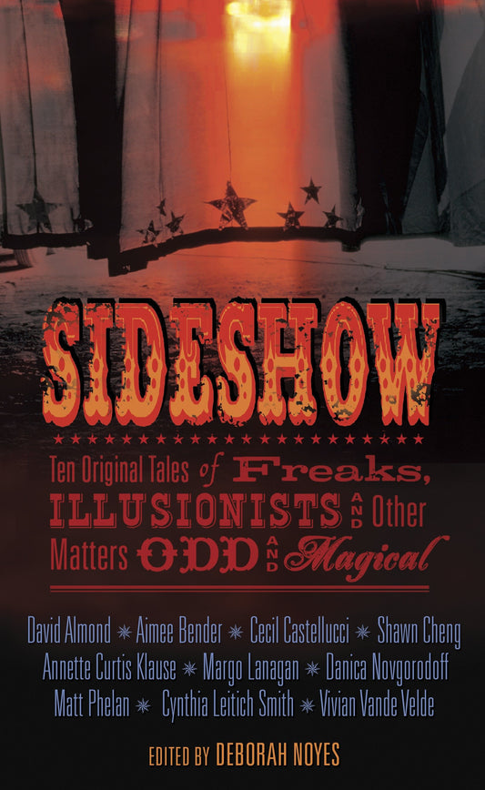 Sideshow - Ten Original Tales of Freaks, Illusionists and Other Matters Odd and Magical