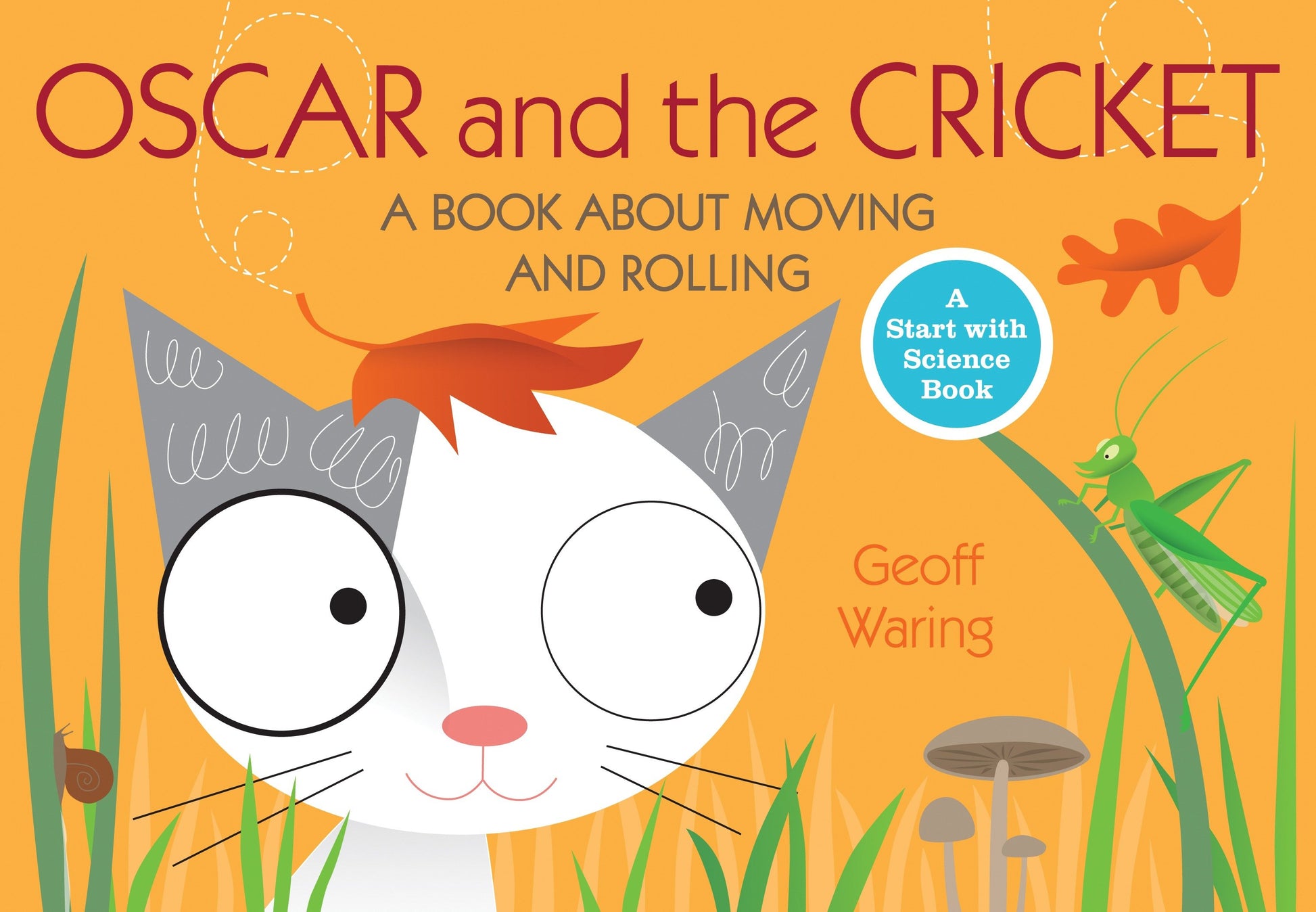 Oscar and the Cricket - A Book About Moving and Rolling (Start with Science)