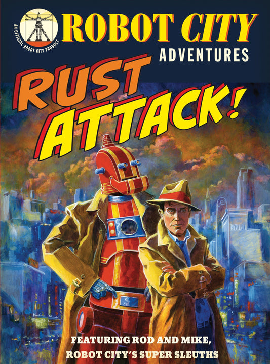 Rust Attack! - Robot City Adventures, #2 (Robot City)
