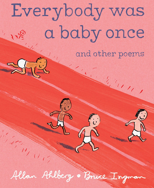 Everybody Was a Baby Once - and Other Poems
