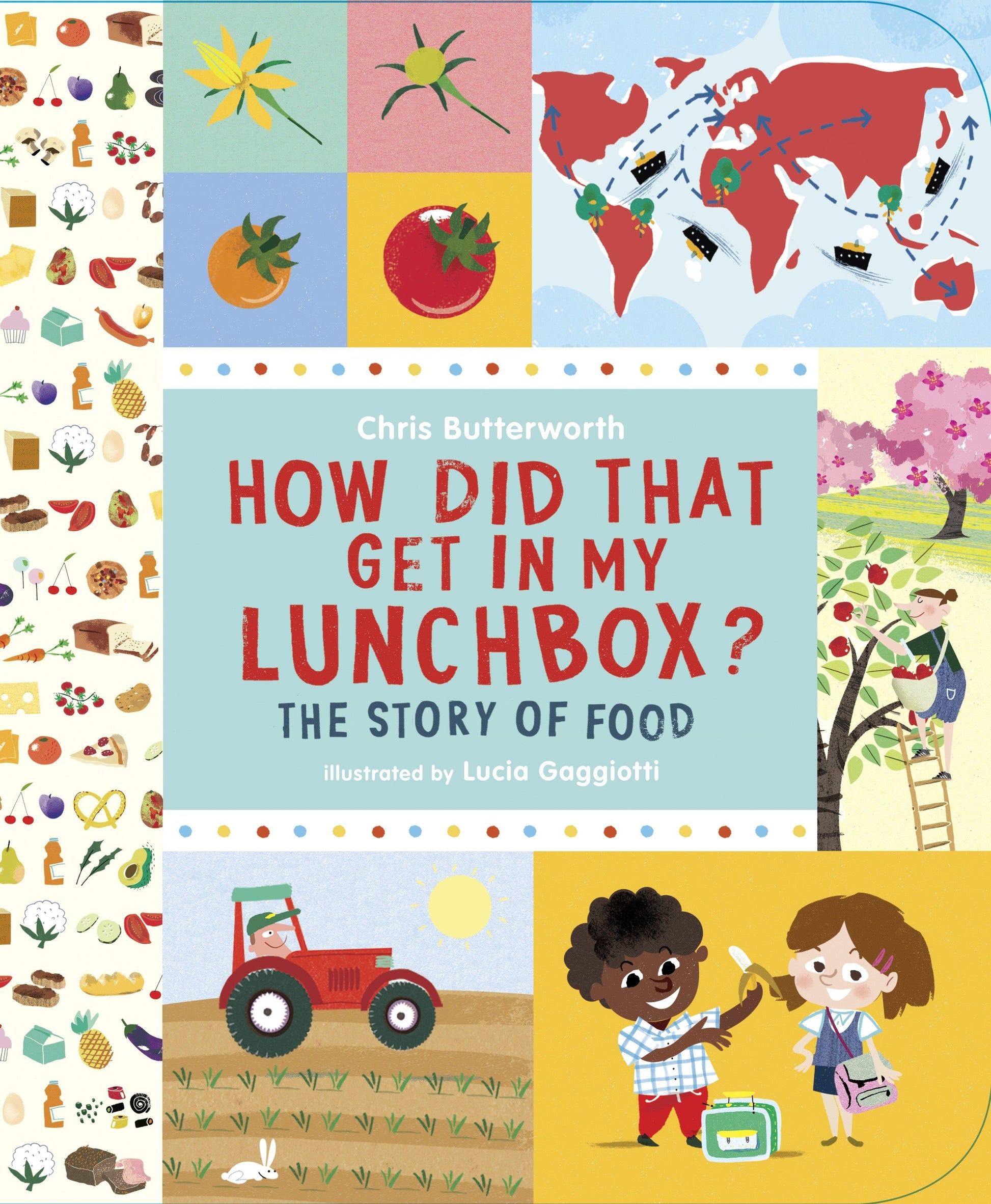 How Did That Get In My Lunchbox? - The Story of Food (Exploring the Everyday)