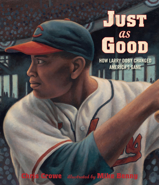 Just as Good - How Larry Doby Changed America's Game