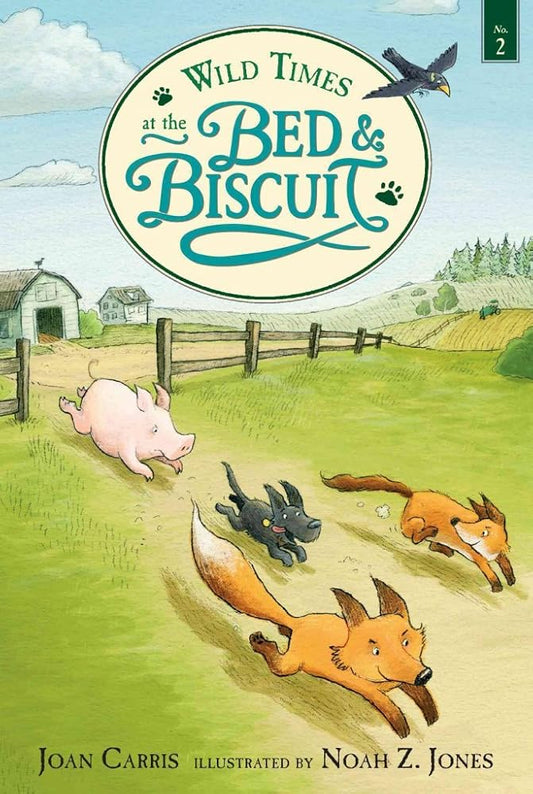 Wild Times at the Bed and Biscuit by Joan Carris, Noah Z. Jones
