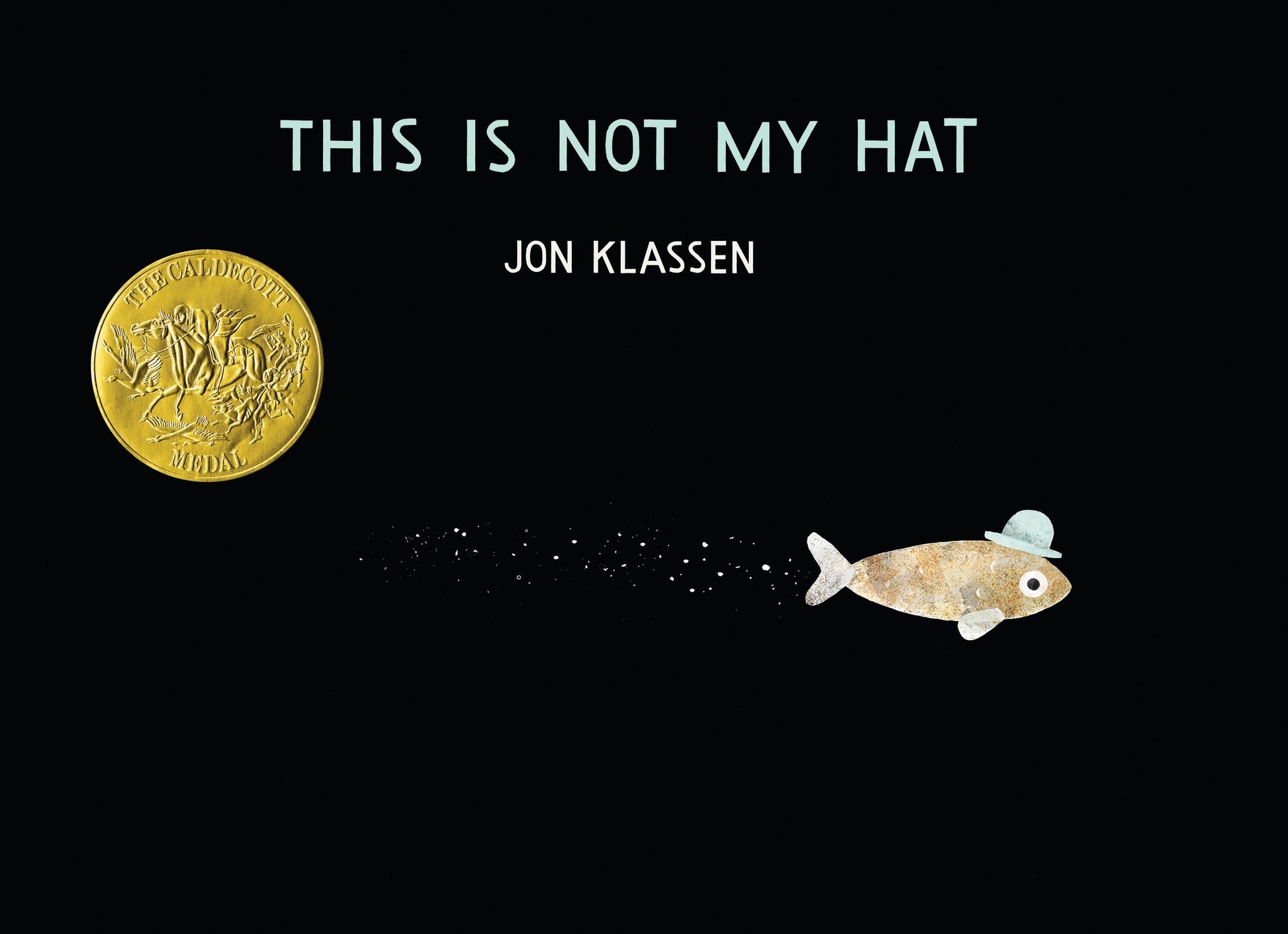 This Is Not My Hat (The Hat Trilogy) (Book:2)