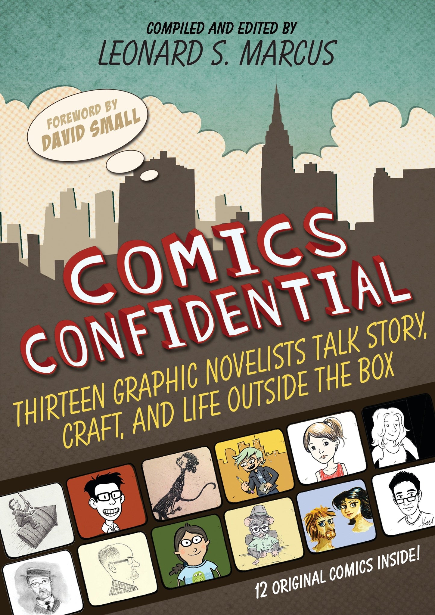 Comics Confidential - Thirteen Graphic Novelists Talk Story, Craft, and Life Outside the Box