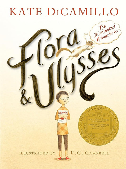 Flora & Ulysses: The Illuminated Adventures by Kate DiCamillo, K. G. Campbell
