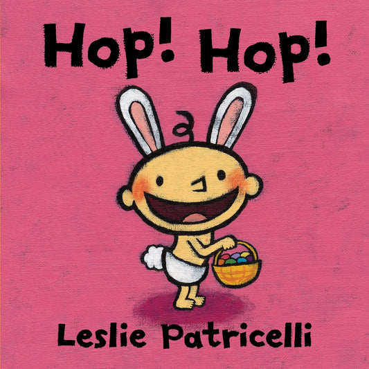 Hop! Hop! - (A Colorful Easter Holiday Adventure for Babies and Toddlers) (Leslie Patricelli Board Books)