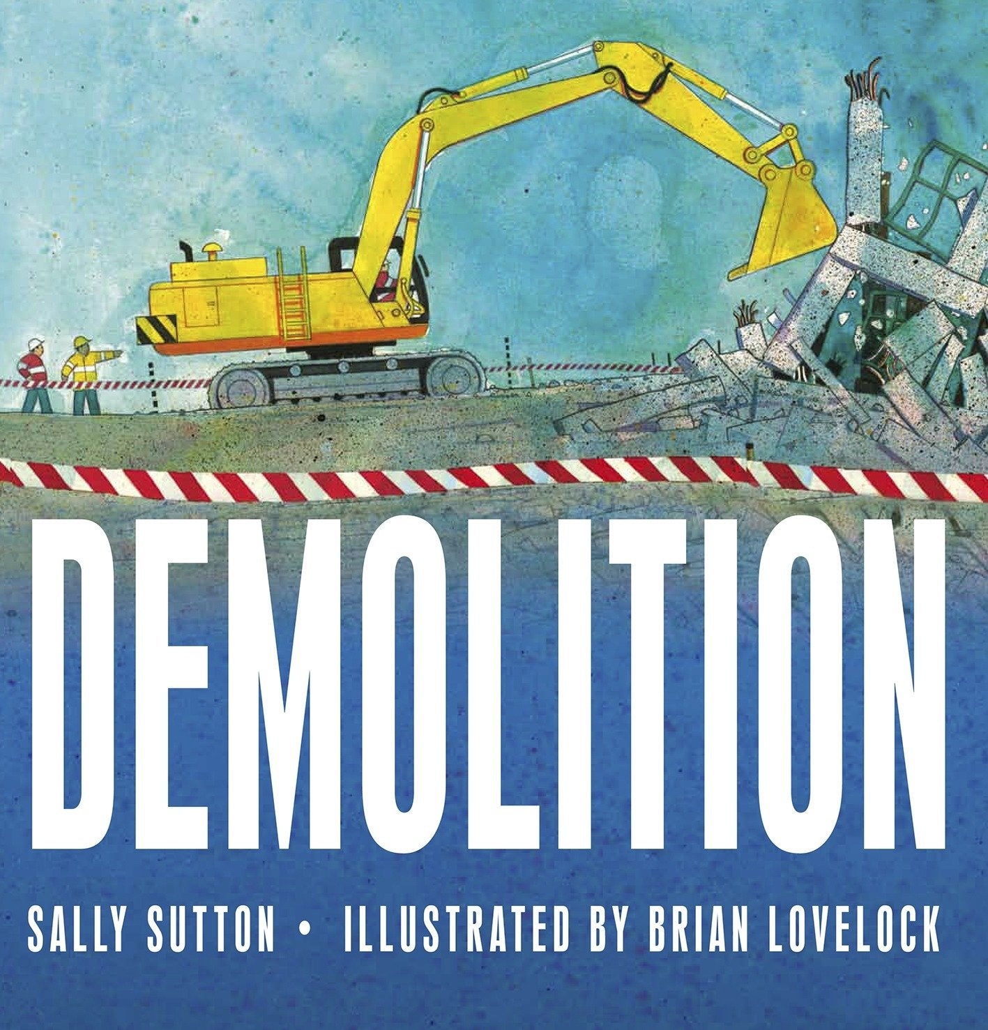 Demolition - (A Rhyming Construction Book with Trucks, Cranes, Wrecking Balls, and Noisy Vehicles for Babies, Toddlers, Preschoolers, and Kids Ages 2-5) (Construction Crew)