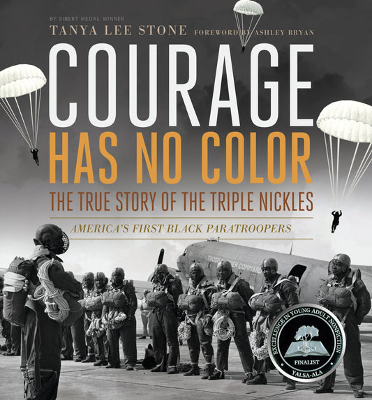 Courage Has No Color, The True Story of the Triple Nickles - America's First Black Paratroopers