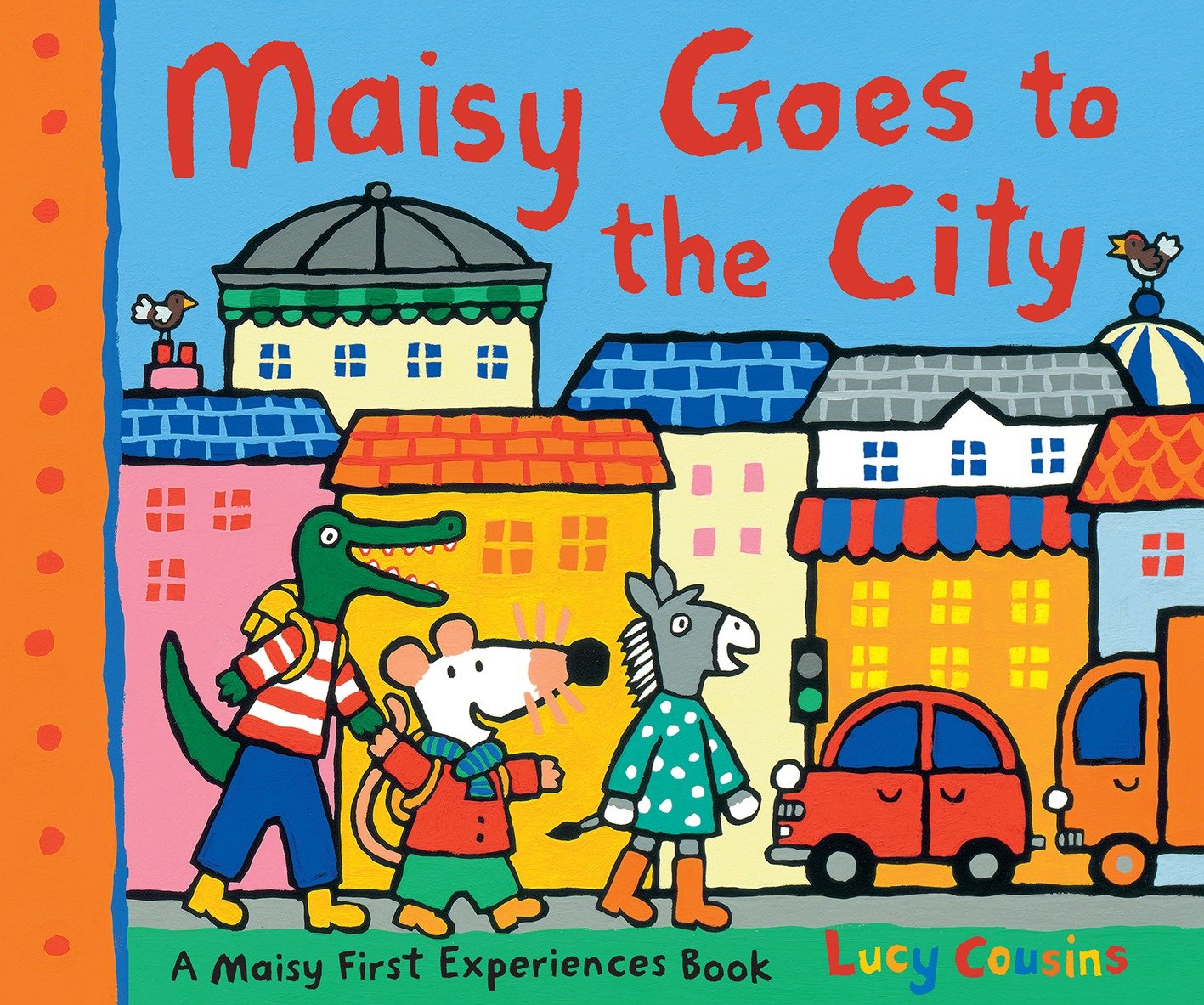 Maisy Goes to the City - A Maisy First Experiences Book (Maisy the Mouse's First Urban Experience Picture Book for Toddlers, Preschoolers, and Kids Ages 3-7) (Maisy First Experiences)