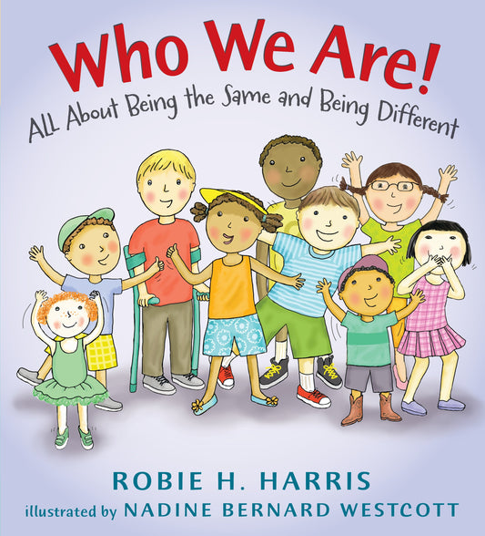 Who We Are! - All About Being the Same and Being Different (Let's Talk about You and Me)