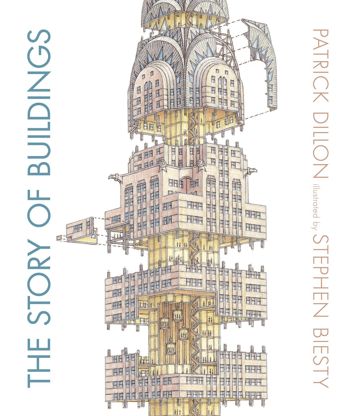 The Story of Buildings - From the Pyramids to the Sydney Opera House and Beyond