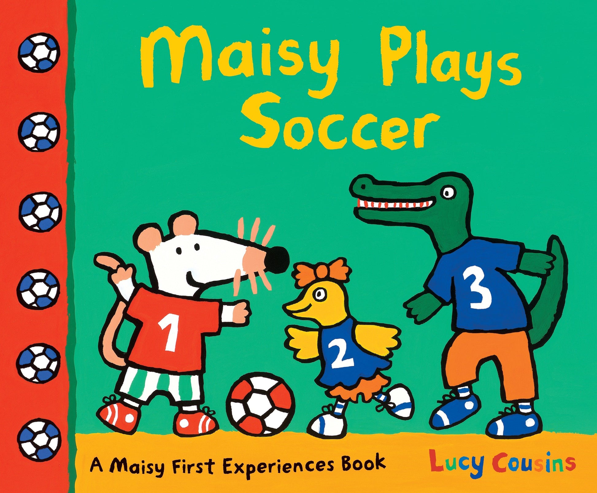 Maisy Plays Soccer - A Maisy First Experiences Book (Maisy the Mouse Learns to Play Sports - For Toddlers, Preschoolers, and Kids Ages 3-7) (Maisy First Experiences)
