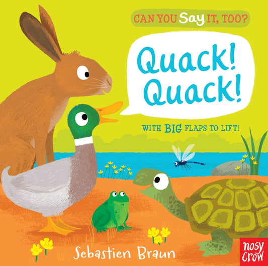 Can You Say It, Too? Quack! Quack! - (An Interactive Lift-the-Flap Animal Sound Book Featuring Ducks, Frogs, and More - For Babies and Toddlers) (Can You Say It, Too?)