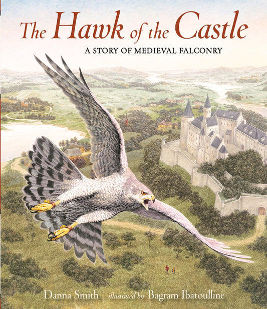 The Hawk of the Castle - A Story of Medieval Falconry