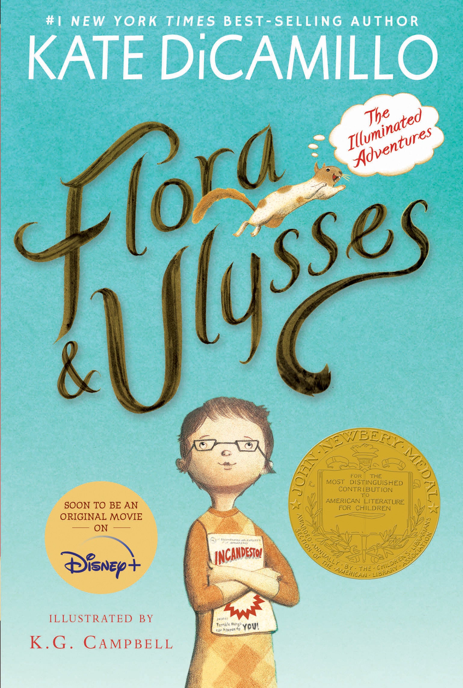 Flora and Ulysses - The Illuminated Adventures (A Middle-Grade Novel About a Cynical Girl and a Superhero Squirrel - For Kids Ages 8-12 in Grades 3-7)