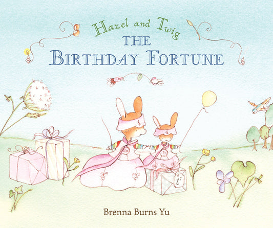 Hazel and Twig: The Birthday Fortune (Hazel and Twig)