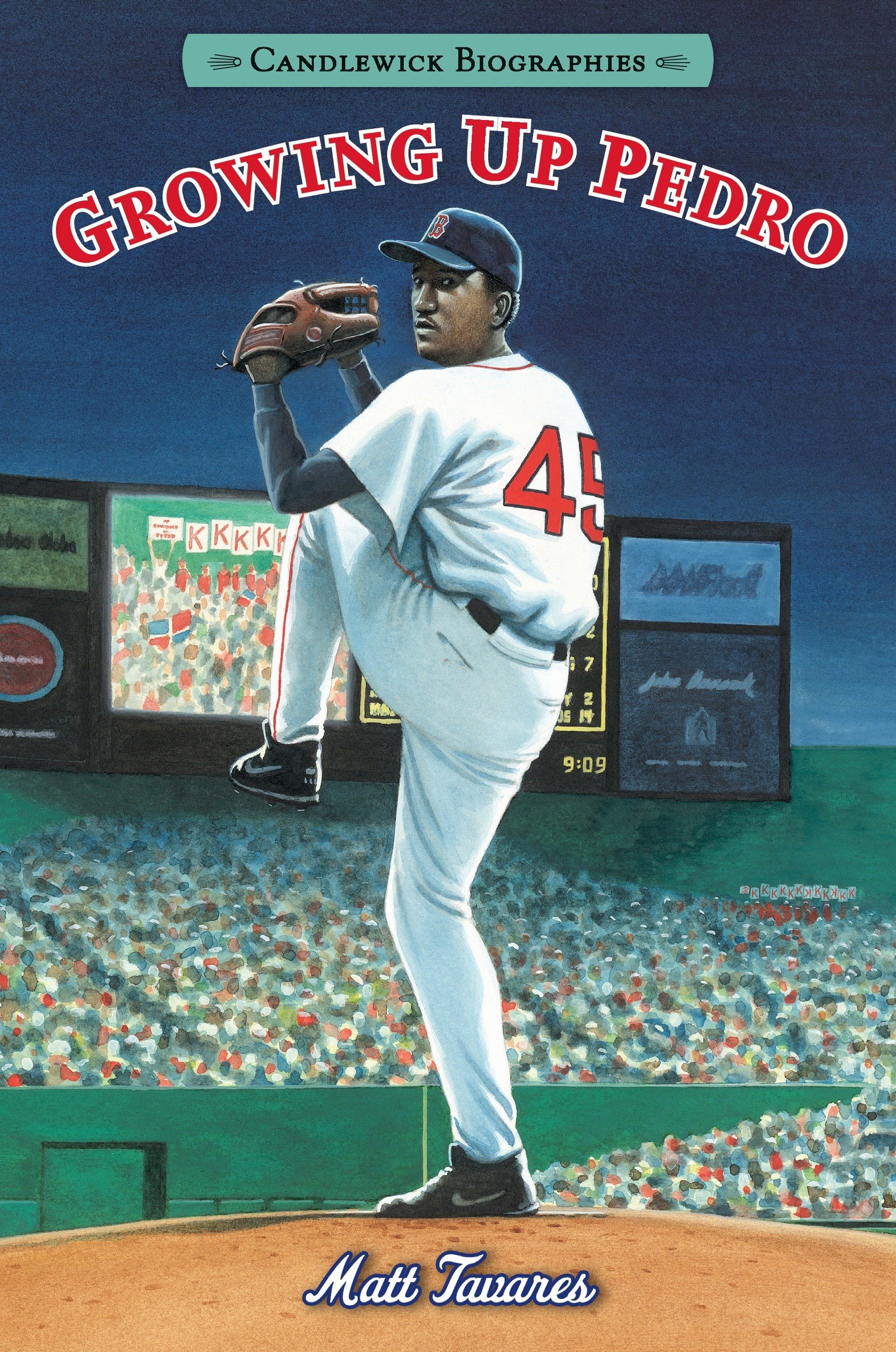 Growing Up Pedro - How the Martinez Brothers Made It from the Dominican Republic All the Way to the Major Leagues: Candlewick Biographies (Candlewick Biographies)