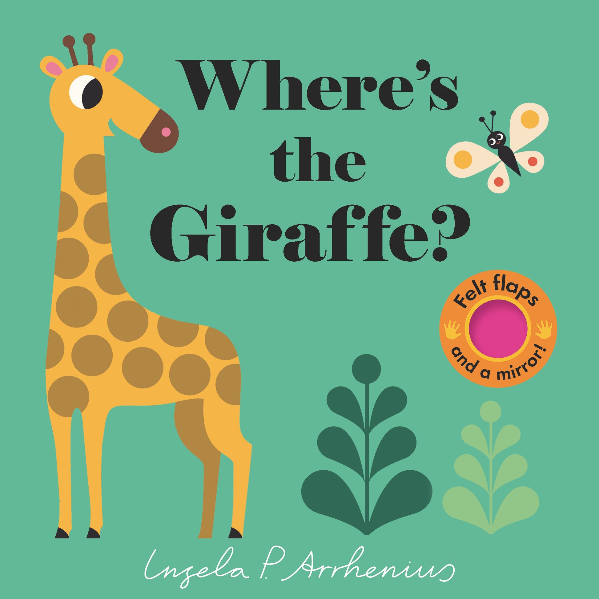 Where's the Giraffe? - (An Interactive, Sensory Lift-the-Flap Book with Felt Flaps and a Mirror for Babies & Toddlers. Friendly Jungle Animals Include a Lion, Elephant, & Crocodile.) (Where's The)