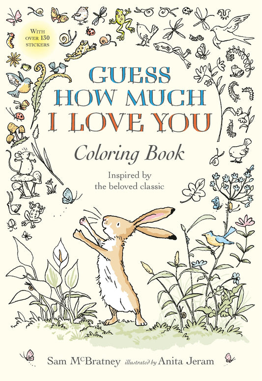 Guess How Much I Love You Coloring Book - (An Interactive Activity Book for Children & Adults Inspired by the Beloved Classic Including Dozens of Stickers) (Guess How Much I Love You)