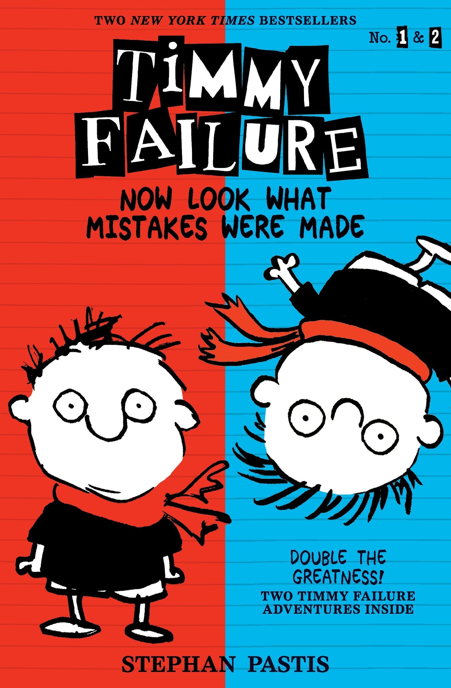 Timmy Failure: Now Look What Mistakes Were Made: 2 Books in 1 (Timmy Failure)