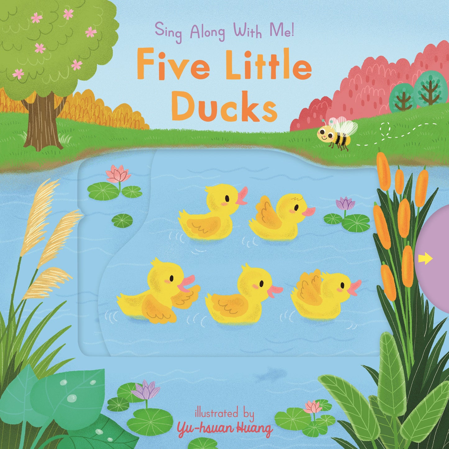 Five Little Ducks - (A Classic Nursery Rhyme Board Book with Interactive Sliders and QR Code for Instrumental and Vocal Versions - For Babies and Toddlers) (Sing Along with Me!)