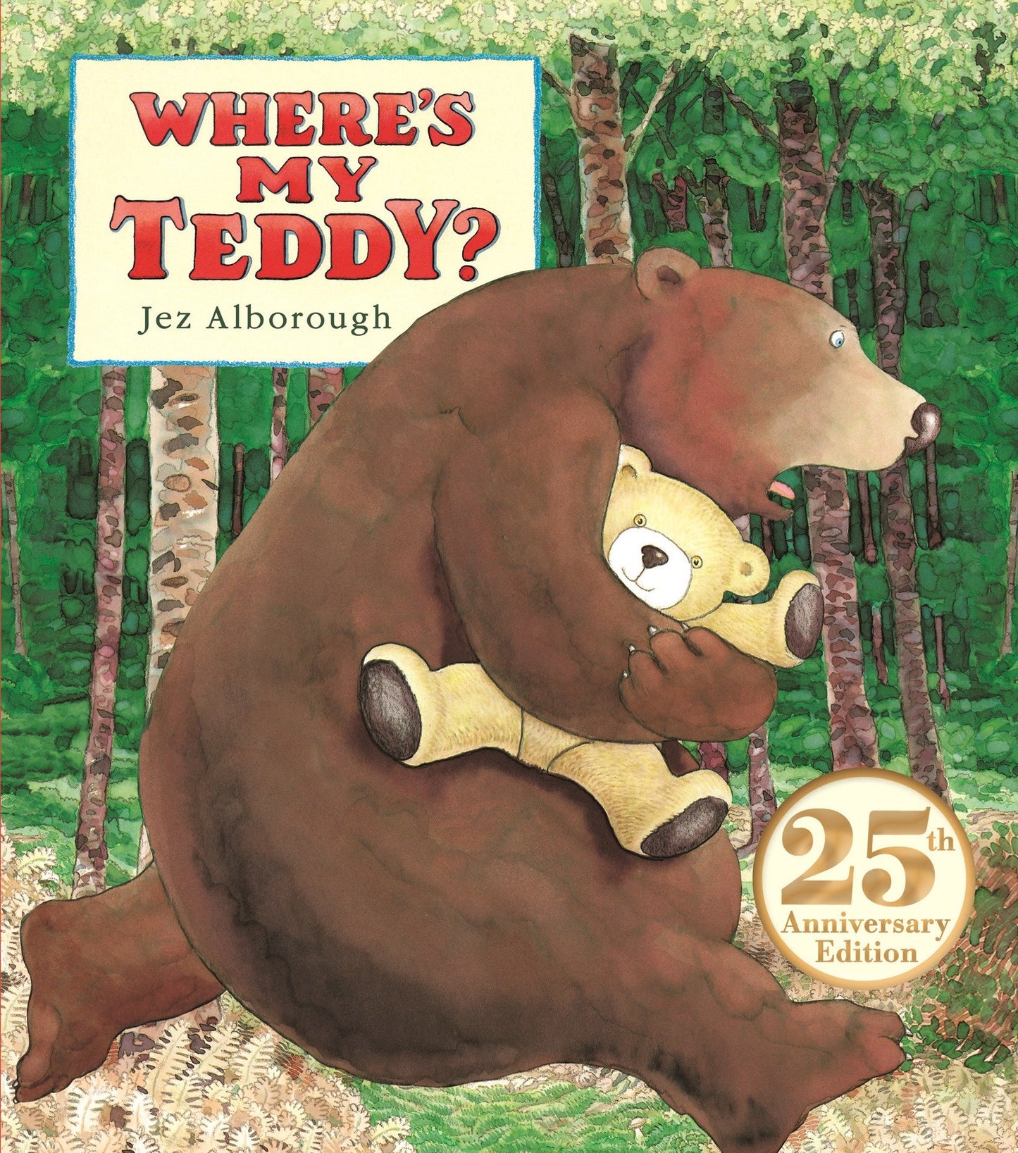 Where's My Teddy? - 25th Anniversary Edition