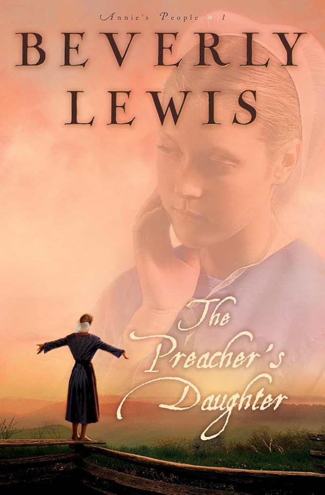 The Preacher's Daughter (Annie's People #1) by Beverly Lewis
