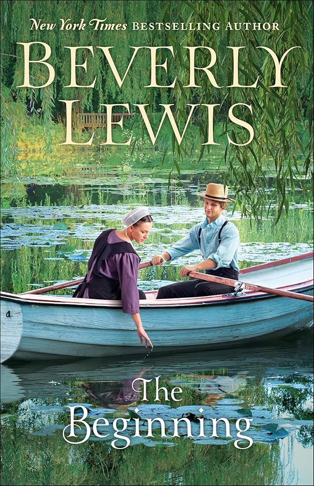 The Beginning: (Amish Romance Christian Fiction with Hidden Secrets and Family Drama) by Beverly Lewis