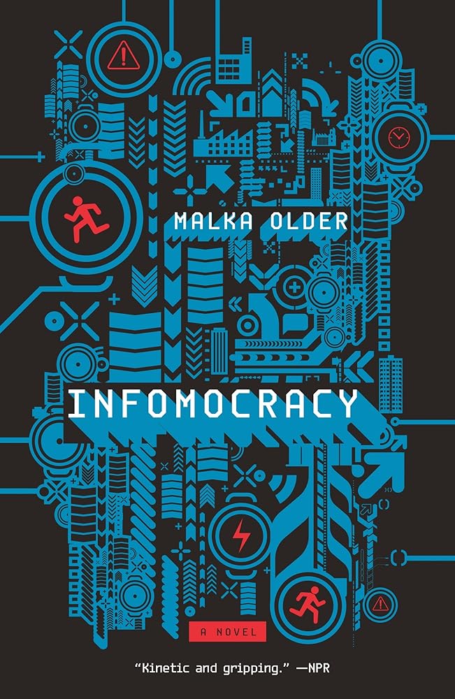 Infomocracy: Book One of the Centenal Cycle (The Centenal Cycle, 1) by Malka Older