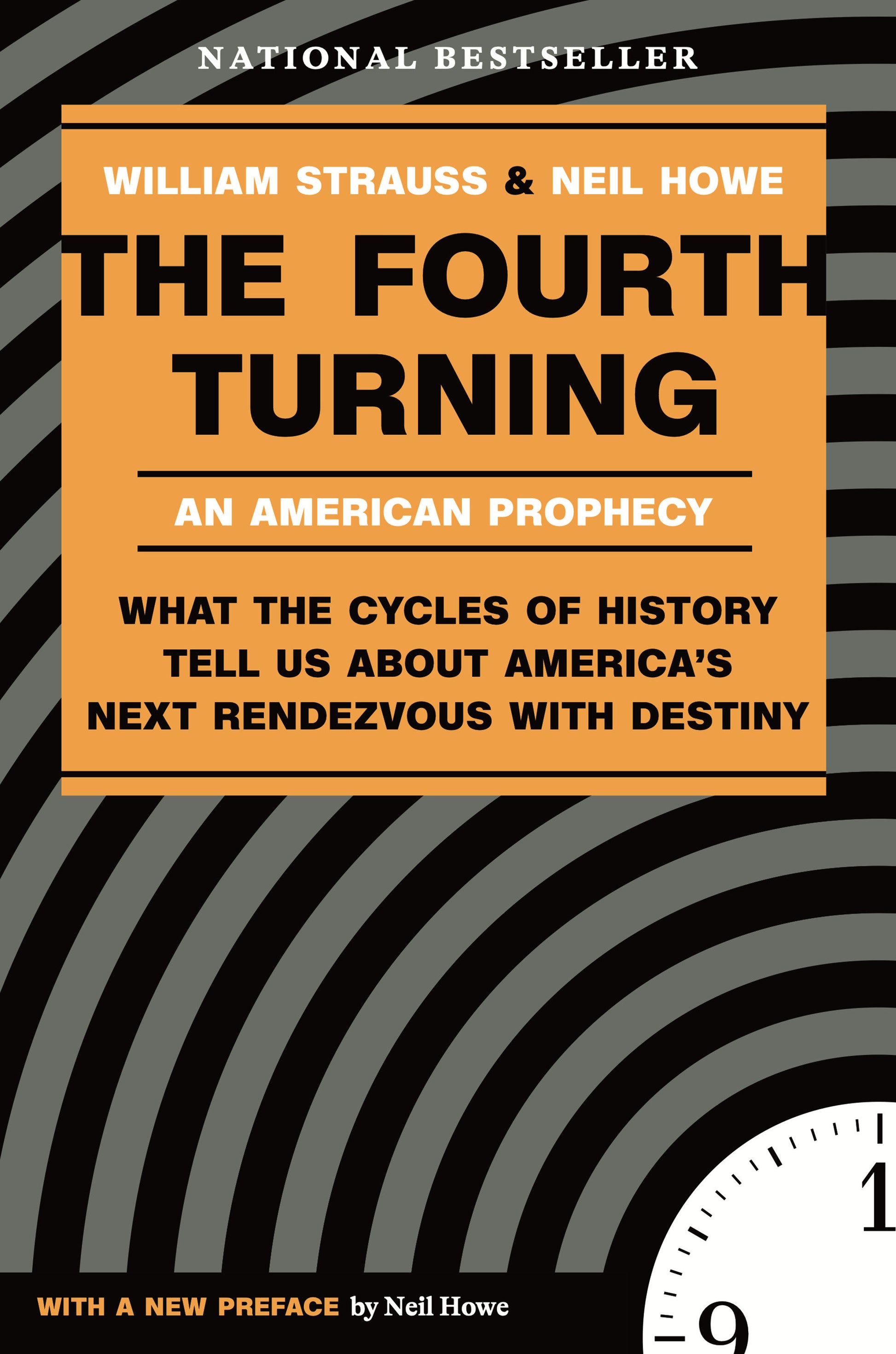 The Fourth Turning - What the Cycles of History Tell Us About America's Next Rendezvous with Destiny