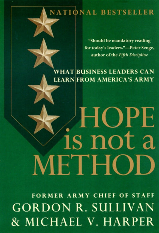 Hope Is Not a Method - What Business Leaders Can Learn from America's Army