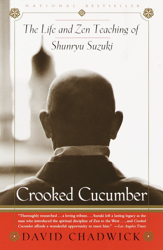 Crooked Cucumber - The Life and Teaching of Shunryu Suzuki