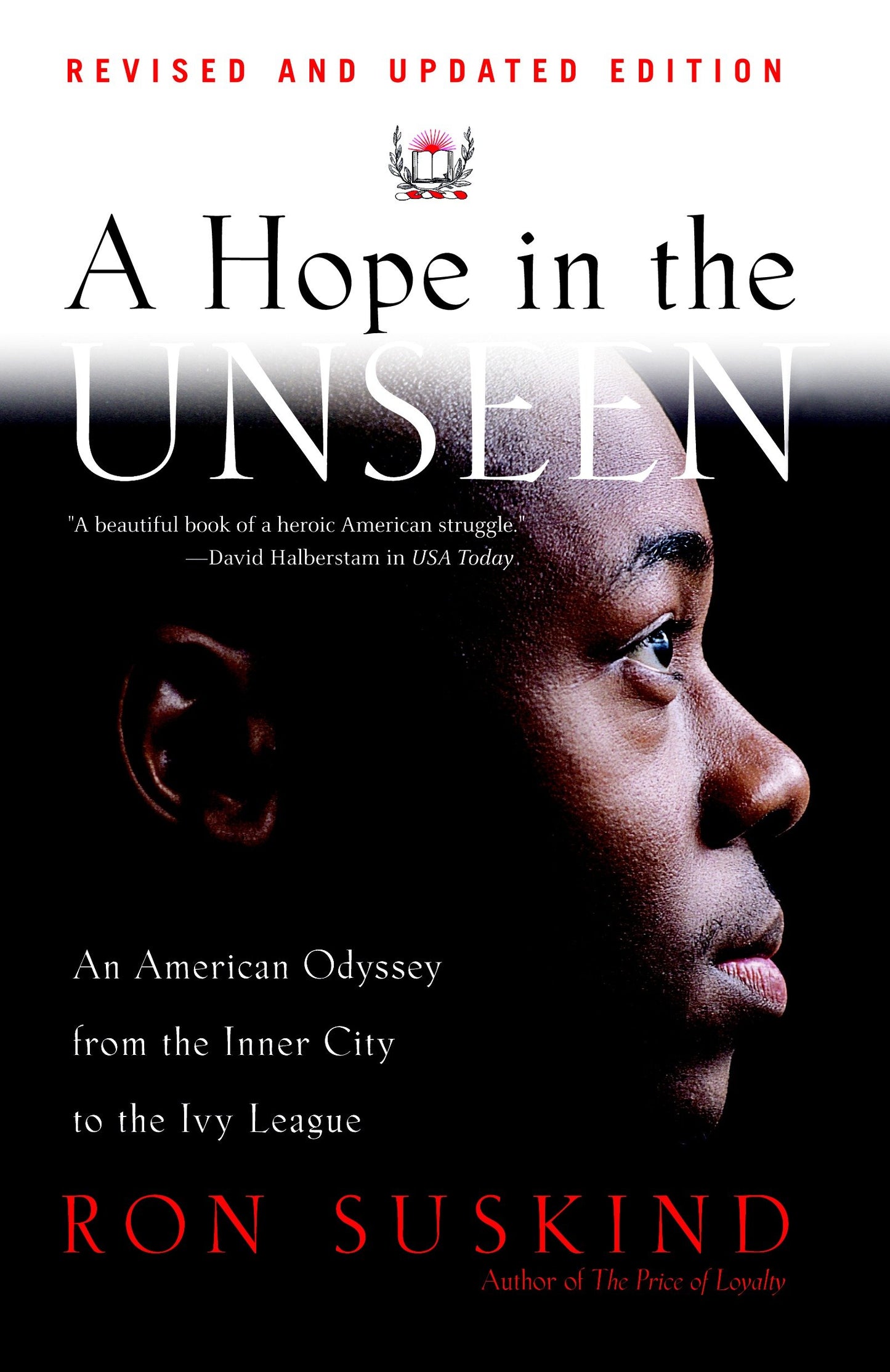 A Hope in the Unseen - An American Odyssey from the Inner City to the Ivy League
