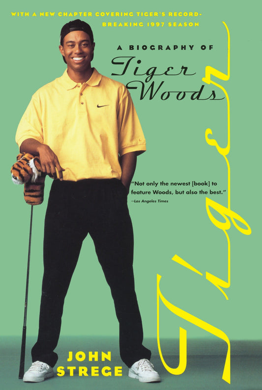 Tiger - A Biography of Tiger Woods