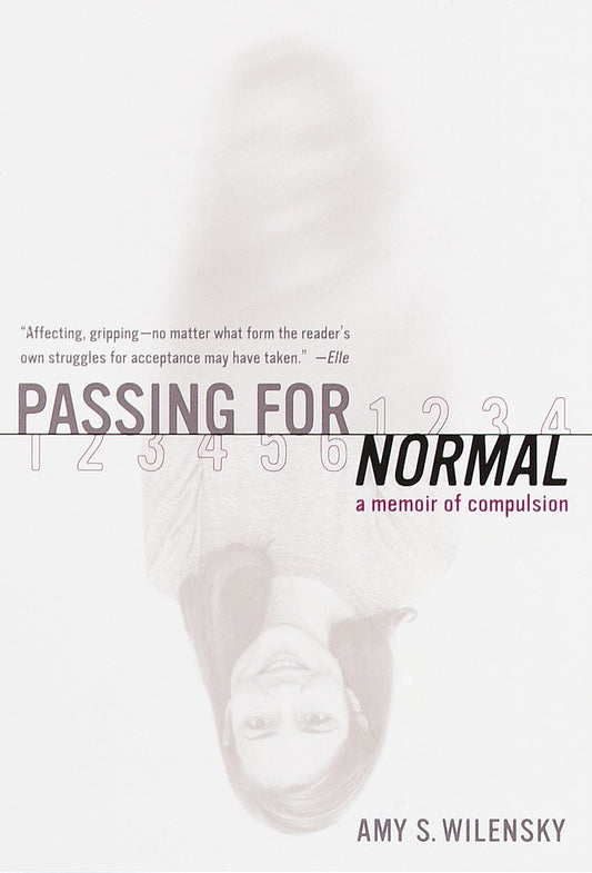 Passing for Normal - A Memoir of Compulsion
