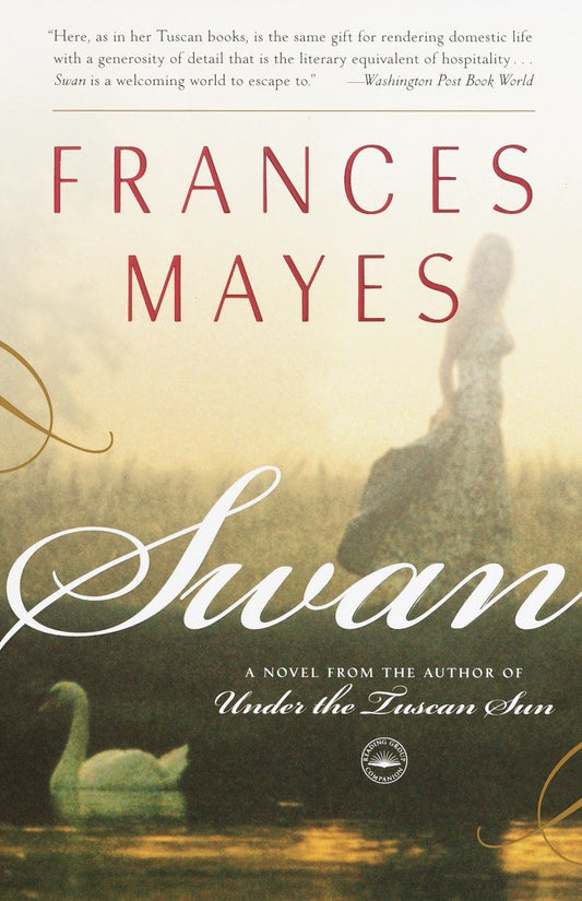 Swan - A Novel from the author of Under the Tuscan Sun